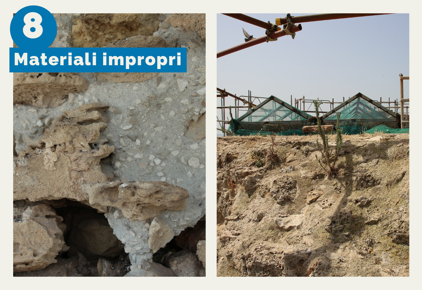 Torre Mozza - L'immagine mostra l'utilizzo di materiali impropri come malte cementizie ed elementi metallici corrosi causa di degrado delle murature e della copertura di Torre Mozza